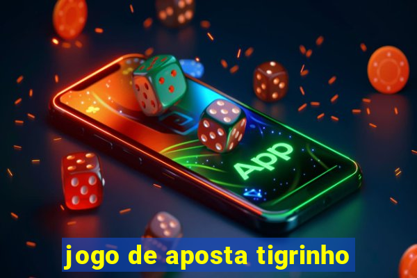 jogo de aposta tigrinho